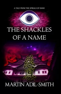 The Shackles of a Name (The Spirals of Danu)