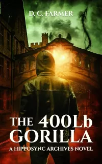 The 400lb Gorilla (The Hipposync Archives #1)
