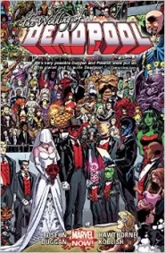 Deadpool, Volume 5: Wedding of Deadpool (Deadpool #5)