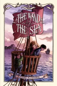 The Wand & the Sea (The Key & the Flame #2)