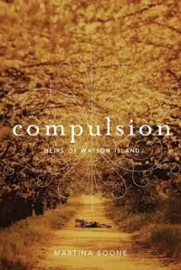 Compulsion (Heirs of Watson Island #1)