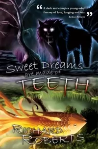 Sweet Dreams Are Made of Teeth