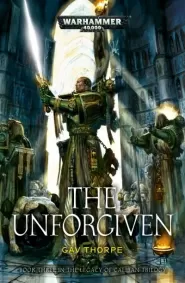 The Unforgiven (Warhammer 40,000: The Legacy of Caliban #3)
