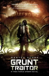 Grunt Traitor (Task Force Ombra #2)