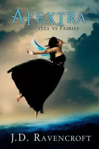 Afextra (Gargoyles vs. Fairies #1)