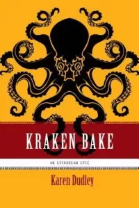 Kraken Bake (An Epikurean Epic #2)