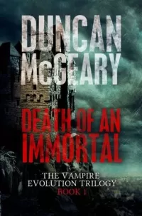 Death of an Immortal (Vampire Evolution Trilogy #1)