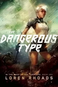 The Dangerous Type (In the Wake of the Templars #1)