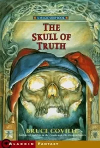 The Skull of Truth (Magic Shop #4)