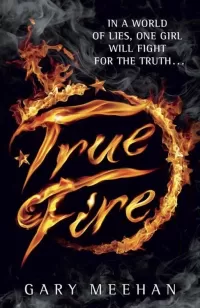 True Fire (The True Trilogy #1)