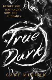 True Dark (The True Trilogy #2)