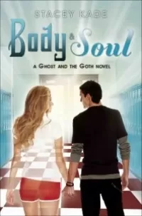 Body & Soul (Ghost and the Goth #3)