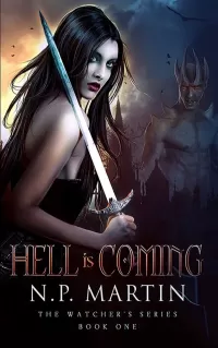 Hell Is Coming (The Watcher's Series #1)