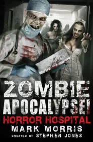 Zombie Apocalypse! Horror Hospital (Zombie Apocalypse! #3)