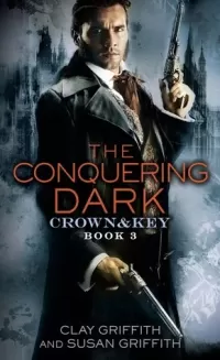 The Conquering Dark (Crown & Key #3)