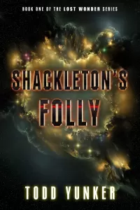Shackleton's Folly (The Lost Wonder #1)