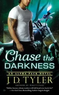 Chase the Darkness (Alpha Pack #7)