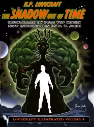 The Shadow out of Time (Lovecraft Illustrated #4)