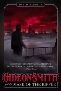 Gideon Smith and the Mask of the Ripper (Gideon Smith #3)