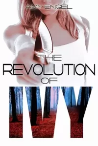 The Revolution of Ivy (The Book of Ivy #2)