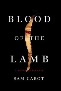Blood of the Lamb (A Novel of Secrets #1)