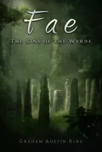 Fae - The Sins of The Wyrde (The Riven Wyrde Saga #3)
