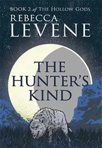 The Hunter's Kind (The Hollow Gods #2)