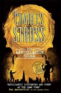 The Annihilation Score (Laundry Files #6)