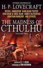 The Madness of Cthulhu: Volume Two (The Madness of Cthulhu #2)
