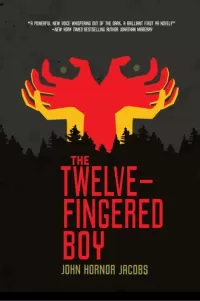 The Twelve-Fingered Boy (The Incarcerado Trilogy #1)