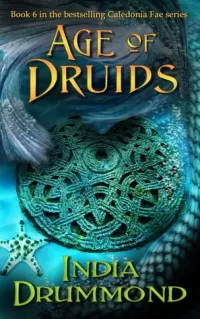 Age of Druids (Caledonia Fae #6)