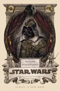 William Shakespeare's Star Wars: Verily, A New Hope (William Shakespeare's Star Wars #1)