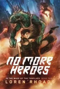 No More Heroes (In the Wake of the Templars #3)