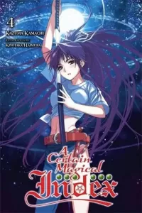 A Certain Magical Index: Volume 4 (A Certain Magical Index #4)