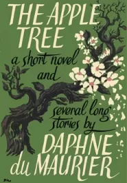 The Apple Tree: A Short Novel and Several Long Stories