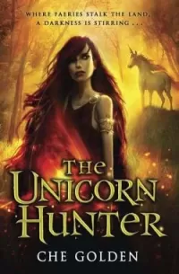 The Unicorn Hunter (The Feral Child Trilogy #2)