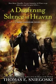 A Deafening Silence in Heaven (Remy Chandler #7)