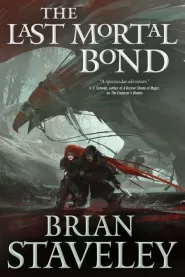 The Last Mortal Bond (The Chronicle of the Unhewn Throne #3)