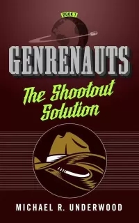 The Shootout Solution (Genrenauts #1)