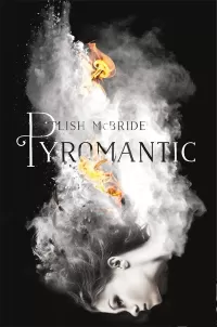 Pyromantic (Firebug #2)