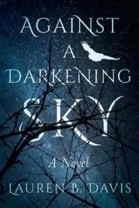 Against a Darkening Sky