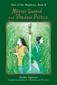 Mirror Sword and Shadow Prince (Tales of the Magatama #2)