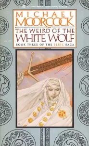 The Weird of the White Wolf (Elric Saga #3)