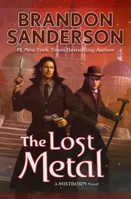 The Lost Metal (The Mistborn Saga #7)