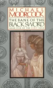The Bane of the Black Sword (Elric Saga #5)