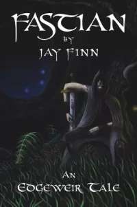 Fastian: An Edgeweir Tale (The Weaver Saga #1)