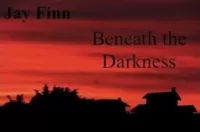 Beneath the Darkness