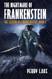 The Nightmare of Frankenstein (The Legend of Frankenstein #1)
