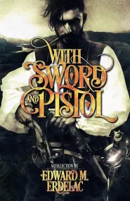 With Sword and Pistol