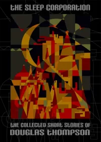 The Sleep Corporation: The Collected Short Stories of Douglas Thompson